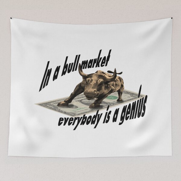 Item preview, In a bull market everybody is a genius designed and sold by MoreBeauty.