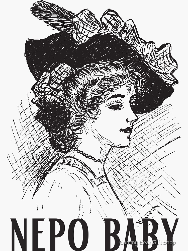 "Nepo Baby Nepo Baby Sayings Hailey Nepo Babies" Sticker for Sale