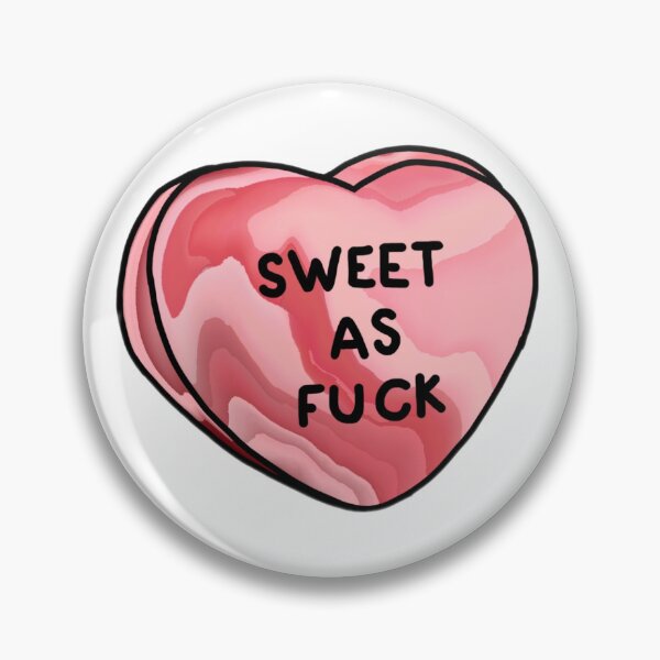 Item preview, Sweet as f*ck designed and sold by Artistkhg.
