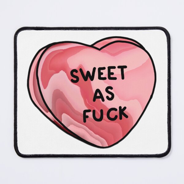 Item preview, Sweet as f*ck designed and sold by Artistkhg.