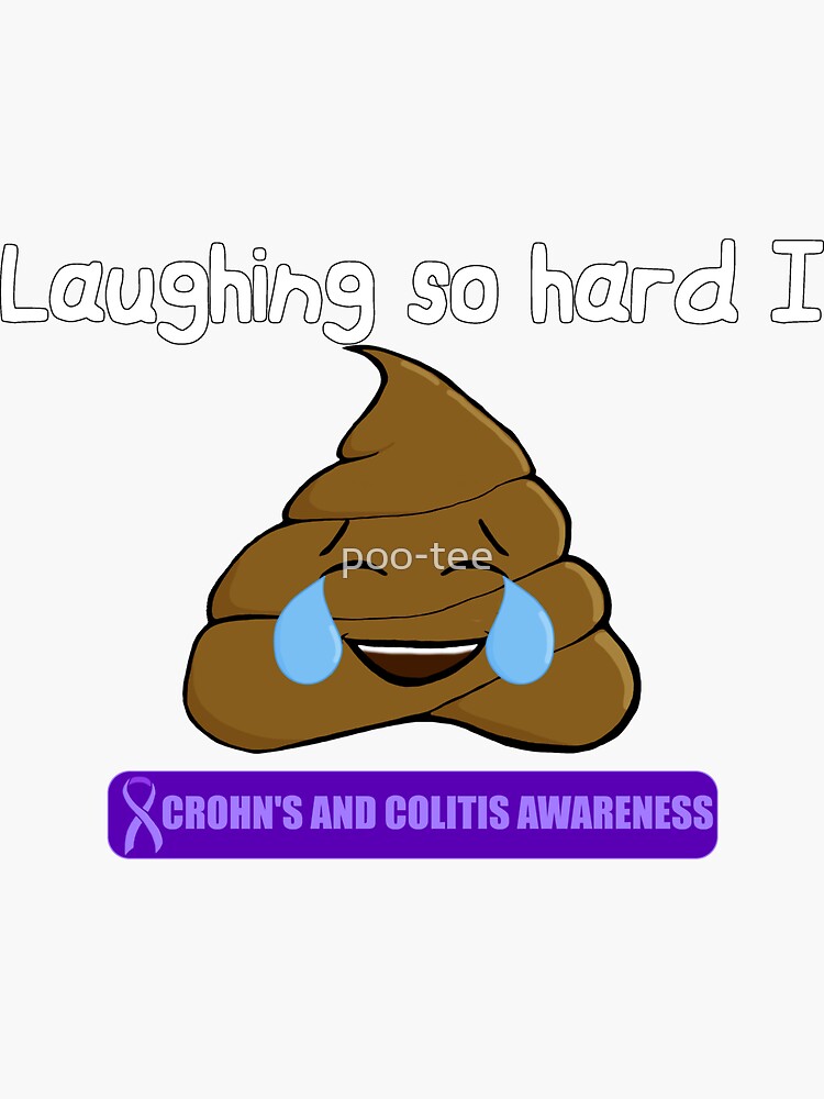 "Laughing so hard I... Ver. 2 (Cry/Laugh Poop) Crohn's and Colitis