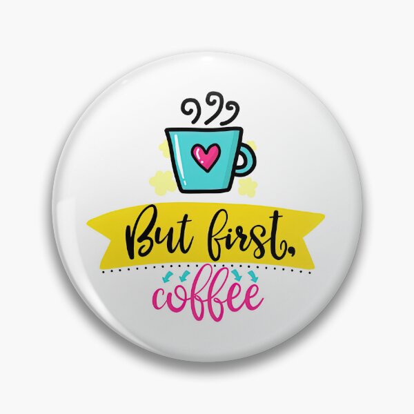 Item preview, But First Coffee, Coffee First, Coffee Lovers, Coffee designed and sold by graphic-genie.