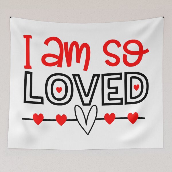 Item preview, I Am So Loved designed and sold by JZCustom Art Sales.