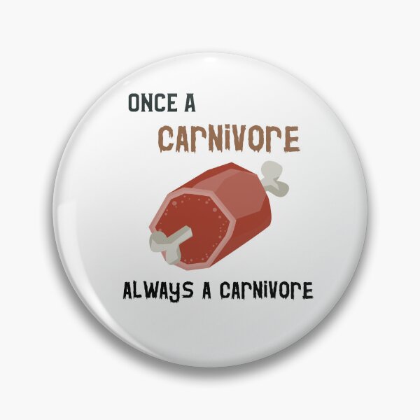 Item preview, Once a Carnivore, always a carnivore designed and sold by FinalCut55.