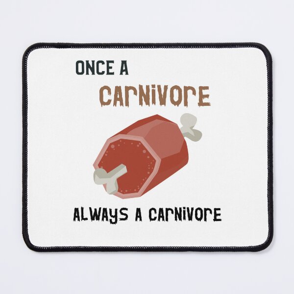 Item preview, Once a Carnivore, always a carnivore designed and sold by FinalCut55.