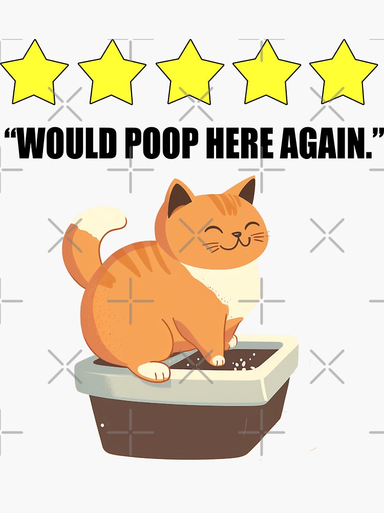 "Funny Cat Litter Box Five Stars Would Poop Here Again " Sticker for Sale by SportsStars Redbubble
