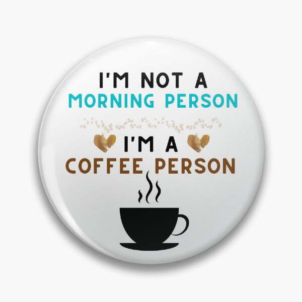 Item preview, I'm Not a Morning Person, I'm a Coffee Person designed and sold by allybro96.