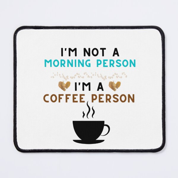 Item preview, I'm Not a Morning Person, I'm a Coffee Person designed and sold by allybro96.