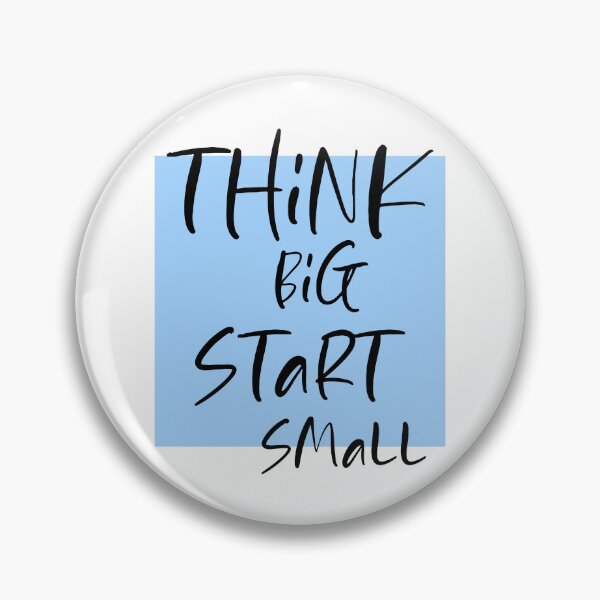 Item preview, Think big Start Small designed and sold by DMJPRINT.