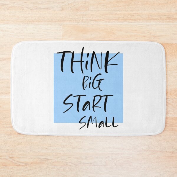 Item preview, Think big Start Small designed and sold by DMJPRINT.