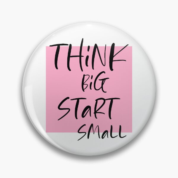Item preview, Think big Start Small designed and sold by DMJPRINT.