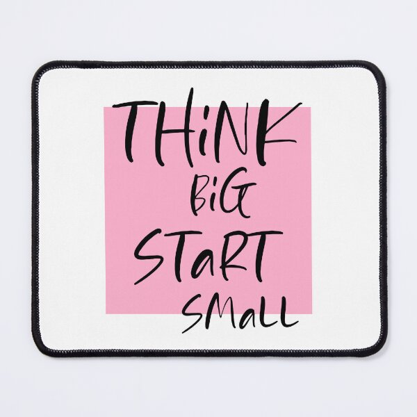 Item preview, Think big Start Small designed and sold by DMJPRINT.