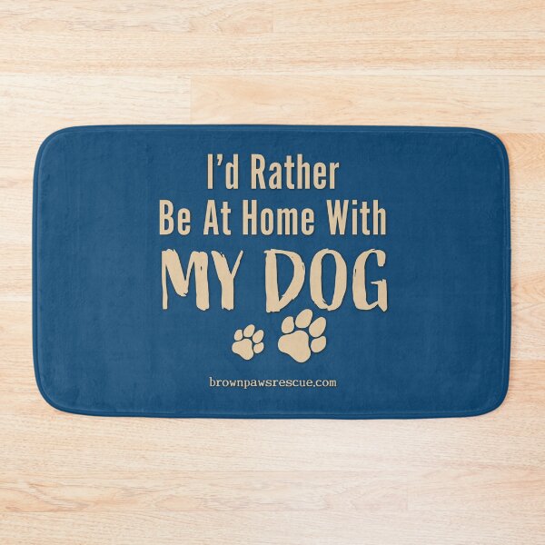 Item preview, I’d Rather Be At Home With My Dog designed and sold by BrownPawsRescue.