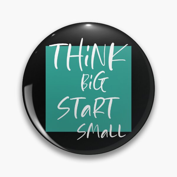 Item preview, Think big Start Small designed and sold by DMJPRINT.