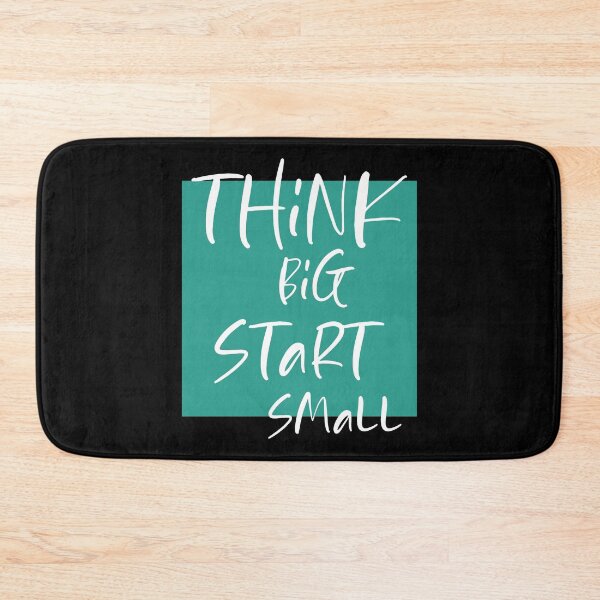 Item preview, Think big Start Small designed and sold by DMJPRINT.