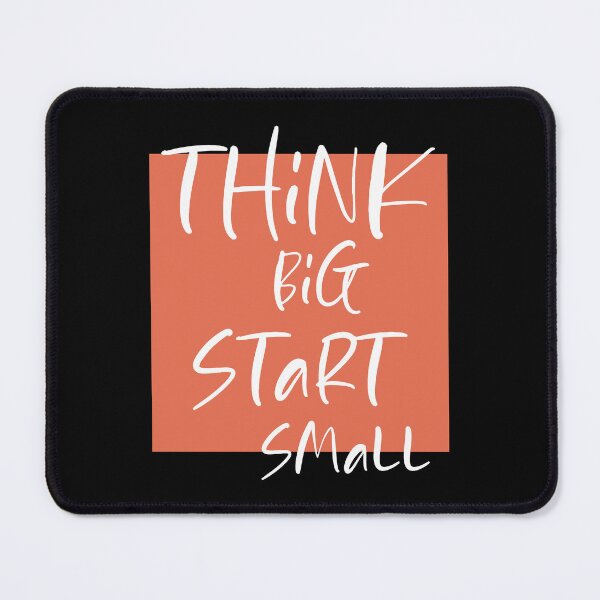 Item preview, Think big Start Small designed and sold by DMJPRINT.