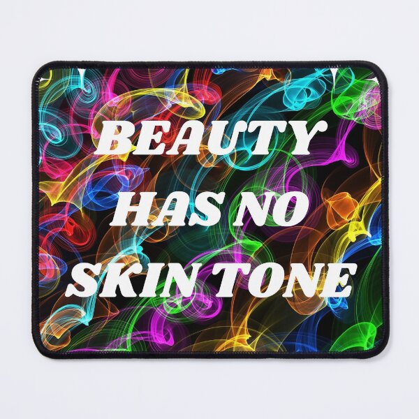 Item preview, BEAUTY HAS NO SKIN TONE | Beauty comes from within designed and sold by Bebeautiful305.