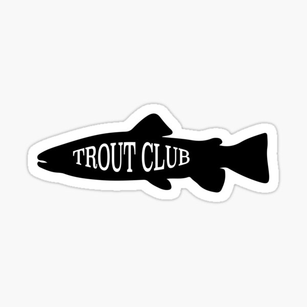 "Trout Club" Sticker for Sale by Redbubble