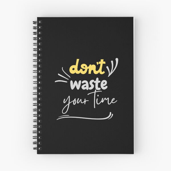 Item preview, Don't Waste Your Time - Nice Gifts designed and sold by Onasaart.