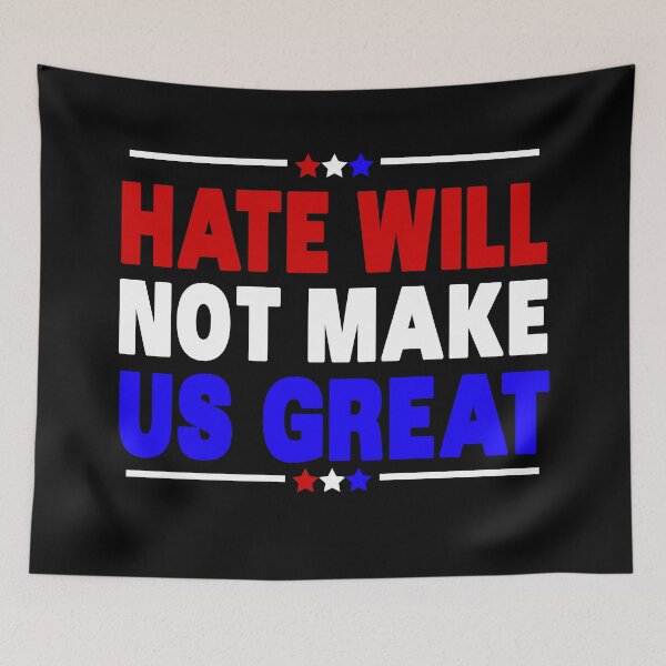 Item preview, Hate will not make us great  designed and sold by theliftedguru.