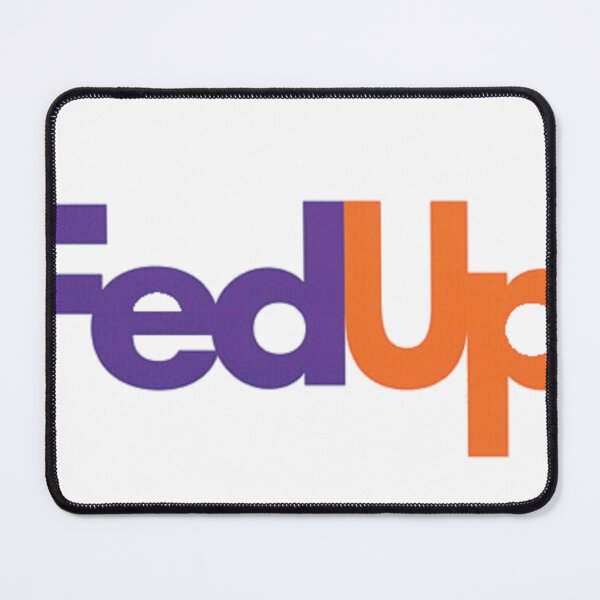 Item preview, FedUp Company name parody company logos Business logo parody designed and sold by xenxanses2.