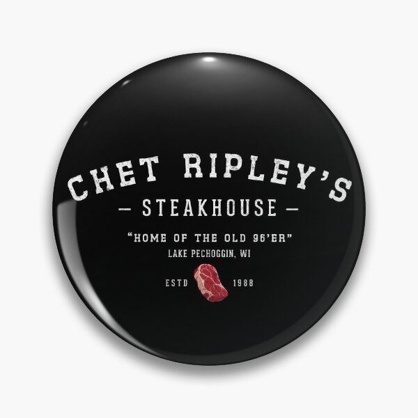 Artikelvorschau, Chet Ripley's Steakhouse – Heimat des alten 96er – Est. 1988 entworfen und verkauft von Primotees.
