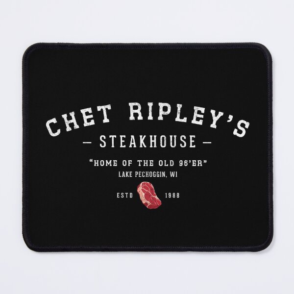 Item preview, Chet Ripley's Steakhouse - Home of the old 96er - Est. 1988 designed and sold by Primotees.