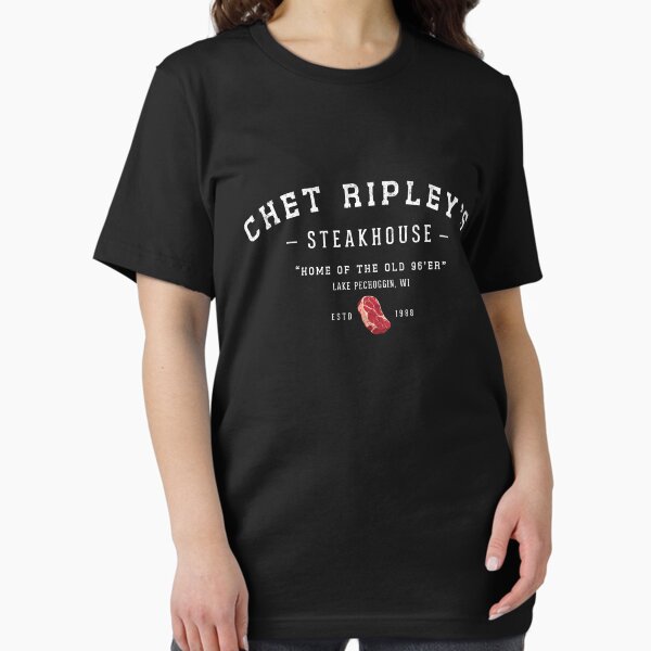 Item preview, Chet Ripley's Steakhouse - Home of the old 96er - Est. 1988 designed and sold by Primotees.
