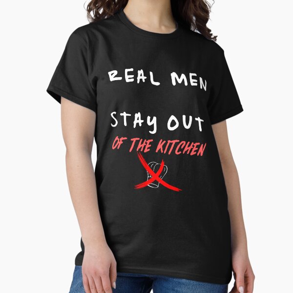 Item preview, Real men stay out of the kitchen designed and sold by HarriPaloma.