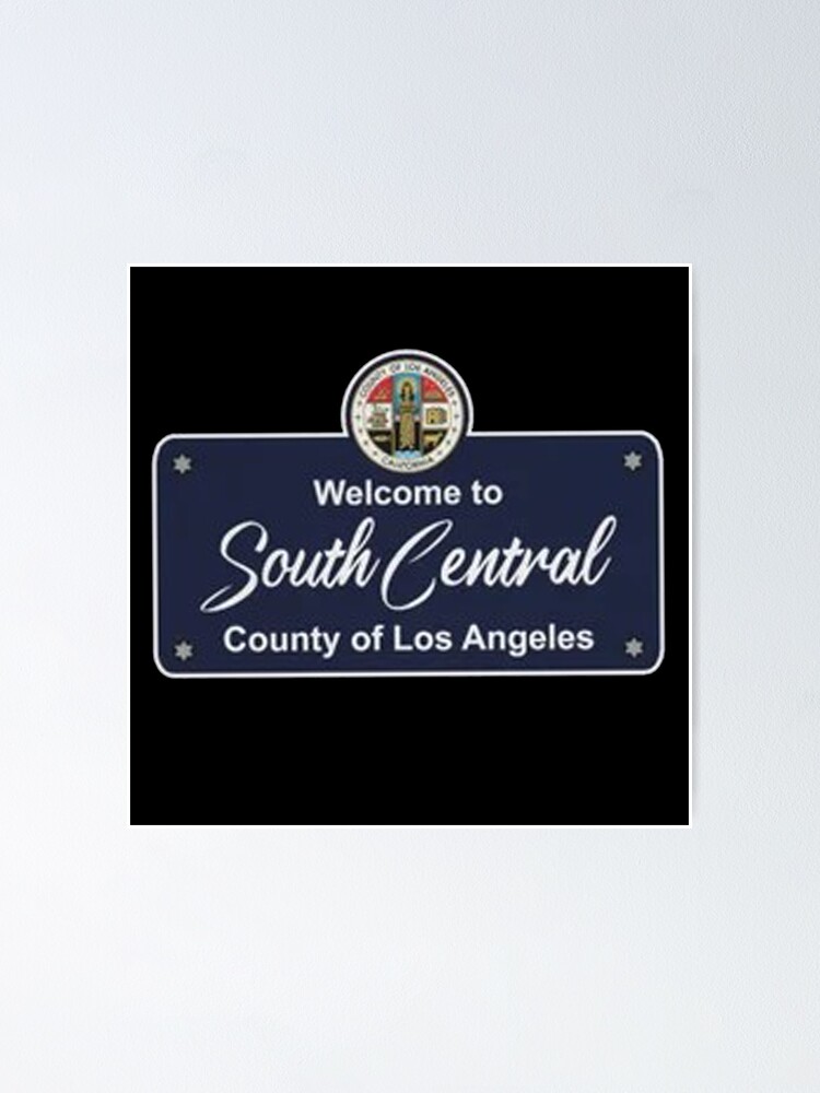 Welcome To South Central LA