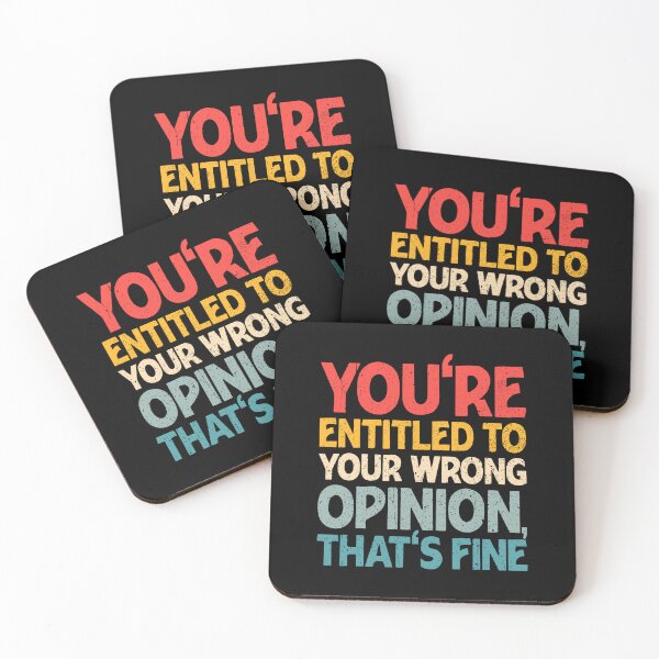 Item preview, Retro quote You're Entitled To Your Wrong Opinion, That's Fine  designed and sold by Dolphin Graphic.
