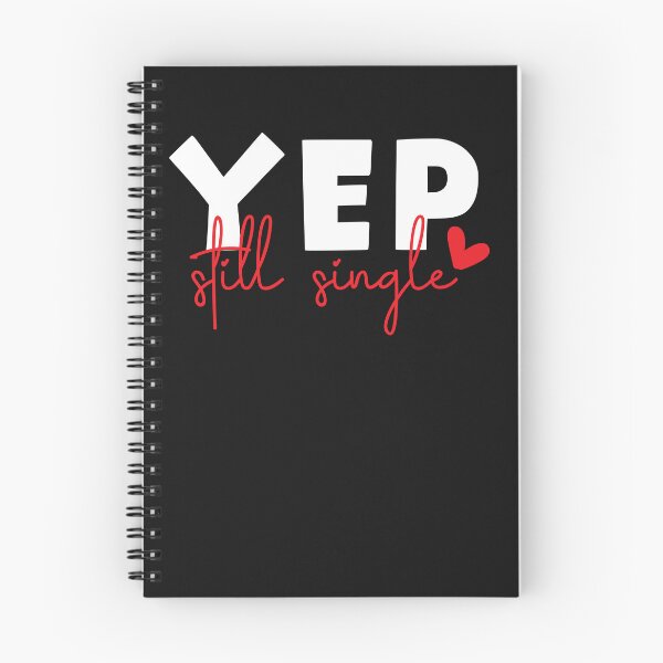 Item preview, Yep Still Single designed and sold by millionair3.