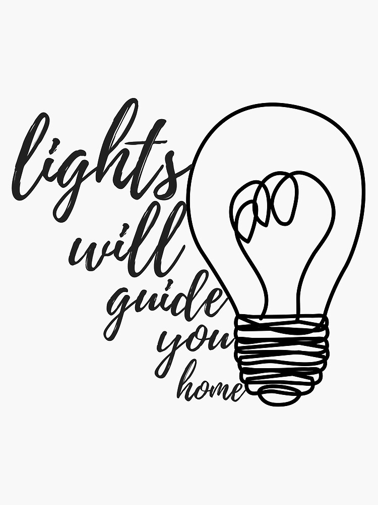 "Lights Will Guide You Home" Sticker for Sale by samanthaminor Redbubble