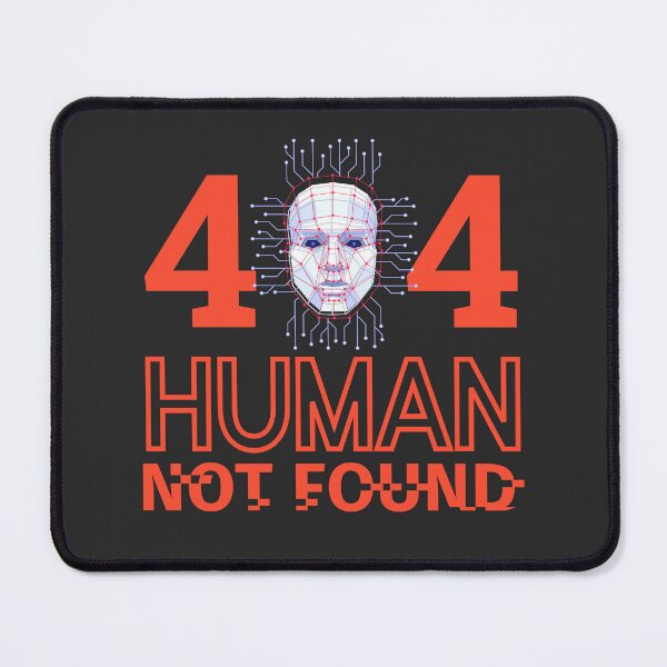Item preview, 404 Human Not Found designed and sold by SwejdDesign.