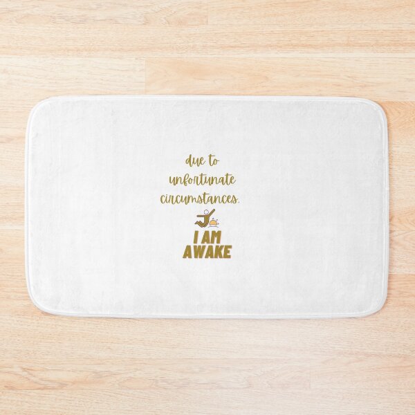 Item preview, Due to unfortunate circumstances, I am awake. designed and sold by Onasaart.