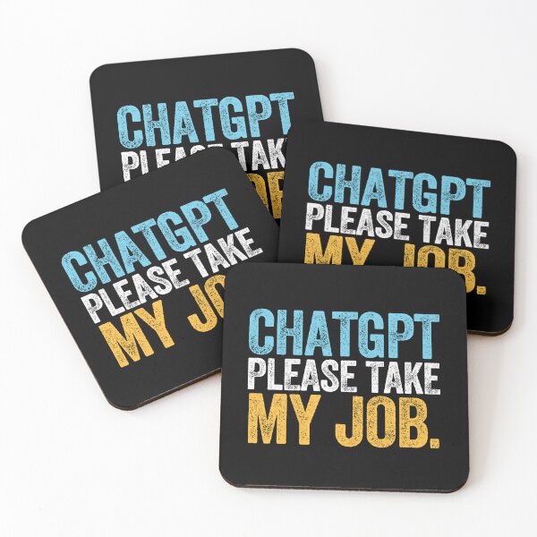 Item preview, CHATGPT PLEASE TAKE MY JOB.  designed and sold by w1ckerman.
