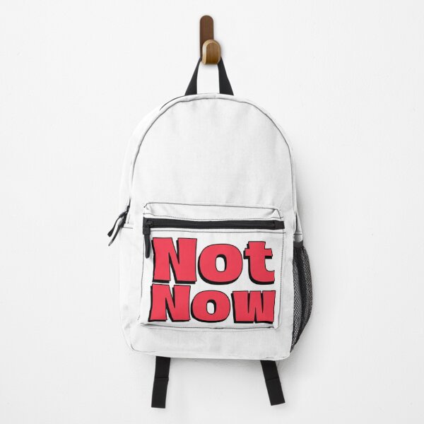 Item preview, Not Now red lettering designed and sold by vibeno1.