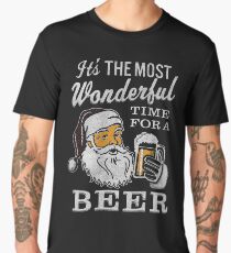 It's the Most Wonderful Time For a Beer Men's t-shirt - Beer Lovers Tee Men's Premium T-Shirt