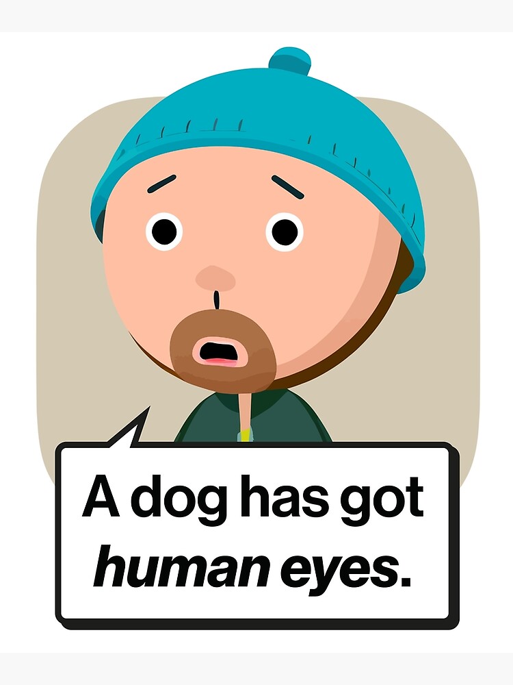 Thumbnail 6 of 6, Mounted Print, Karl Quote - A dog has got human eyes designed and sold by Pilkingzen.