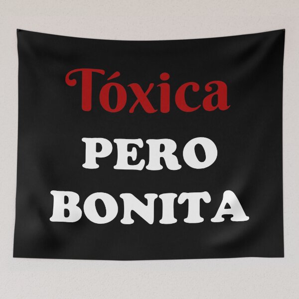 Item preview, Tóxica Pero Bonita - Toxic but pretty in Spanish - hispanic latin mexican women designed and sold by ALLURE-minimal.
