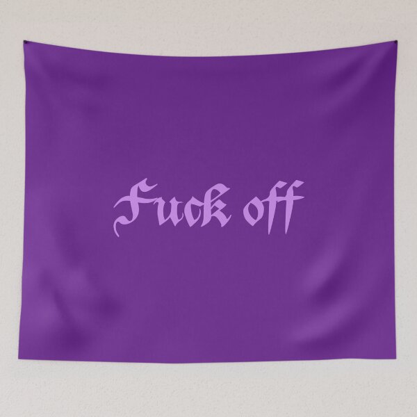 Item preview, Fuck Off in purple designed and sold by everything4eva.