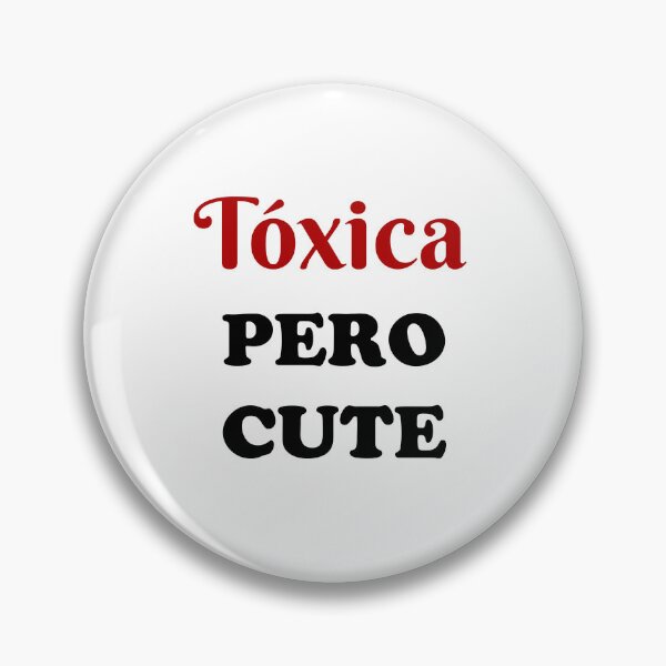 Item preview, Tóxica Pero Cute - Toxic but cute in Spanish - hispanic latin mexican women designed and sold by ALLURE-minimal.