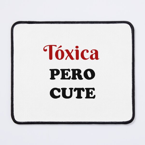 Item preview, Tóxica Pero Cute - Toxic but cute in Spanish - hispanic latin mexican women designed and sold by ALLURE-minimal.