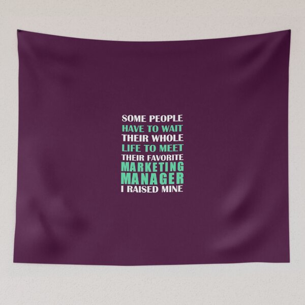 Item preview, Marketing Manager I Raised Mine designed and sold by AlwaysAwesome.