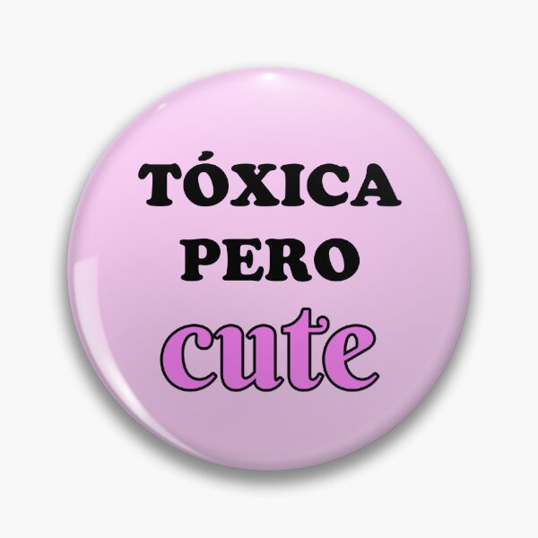 Item preview, Tóxica Pero Cute - Toxic but cute in Spanish - hispanic latin mexican women designed and sold by ALLURE-minimal.