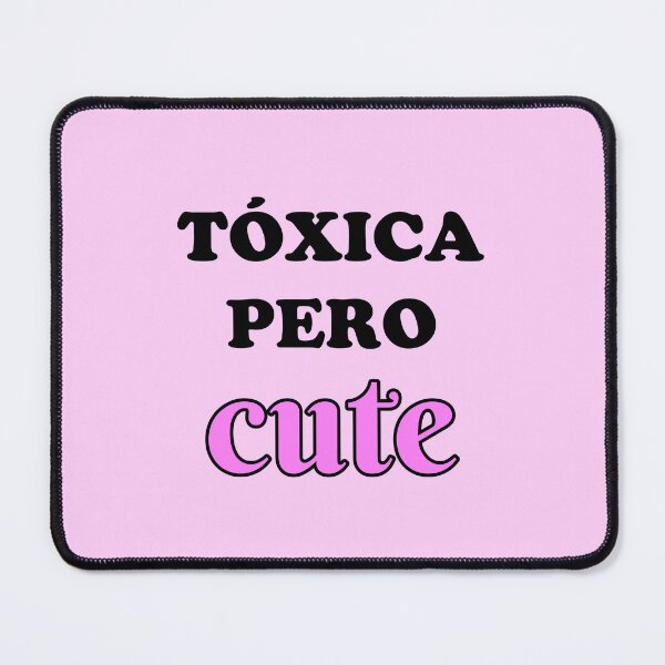 Item preview, Tóxica Pero Cute - Toxic but cute in Spanish - hispanic latin mexican women designed and sold by ALLURE-minimal.