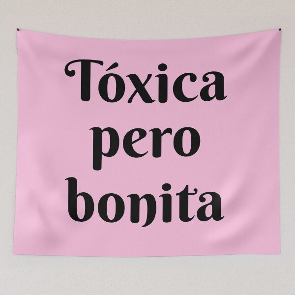 Item preview, Tóxica Pero Bonita - Toxic but pretty in Spanish - hispanic latin mexican women designed and sold by ALLURE-minimal.