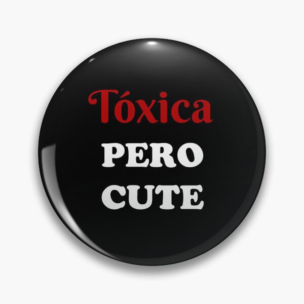 Item preview, Tóxica Pero Cute - Toxic but cute in Spanish - hispanic latin mexican women designed and sold by ALLURE-minimal.