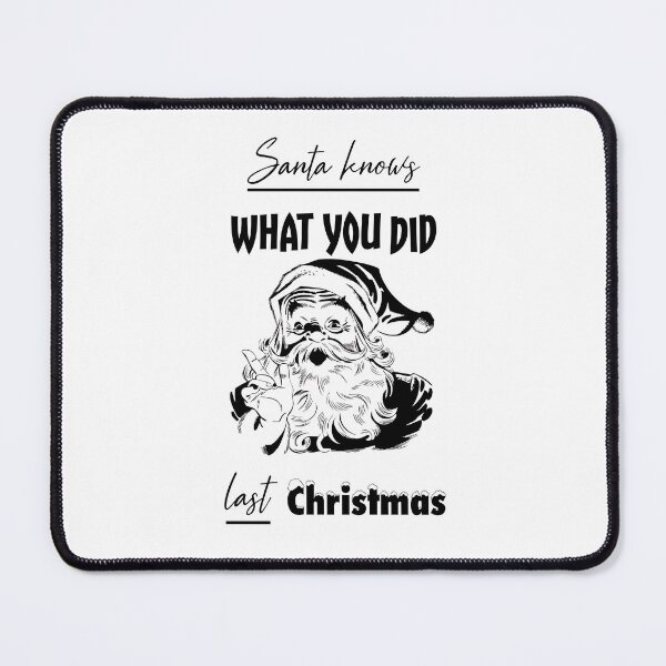 Item preview, Santa knows what you did black letters designed and sold by Misschemical.