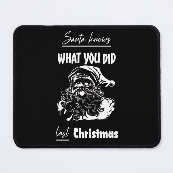 Item preview, Santa knows what you did white designed and sold by Misschemical.